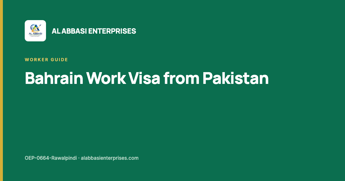 Bahrain work visa from Pakistan through the LMRA Expat Management System — Al Abbasi Enterprises, licence OEP-0664-Rawalpindi